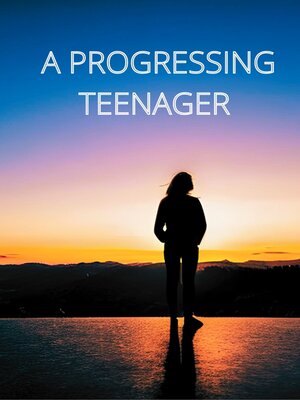 cover image of A Progressing Teenager